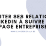 Comment inviter vos relations Linkedin à suivre votre page entreprise ?