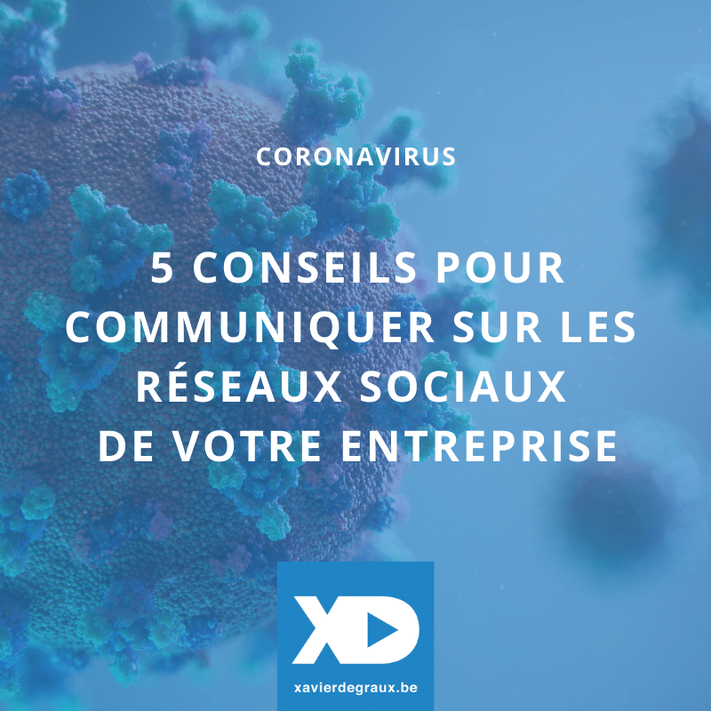 Coronavirus : 5 conseils pour communiquer sur les réseaux sociaux de votre entreprise