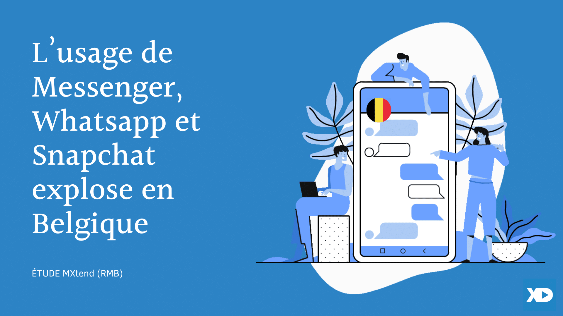 Médias sociaux : en Belgique, l’usage de Messenger, Whatsapp et Snapchat explose (étude RMB)