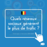 Belgique : quels réseaux sociaux génèrent le plus de trafic sur les sites (infographies)