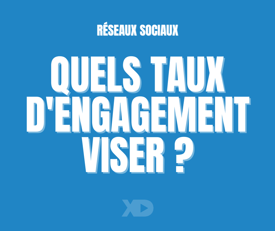 Réseaux sociaux : quels taux d’engagement viser ?