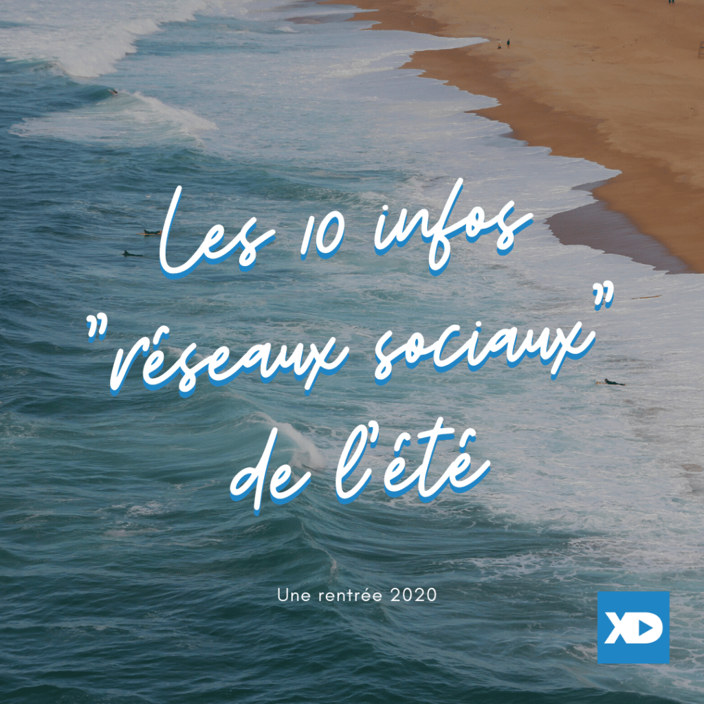 Les 10 infos "réseaux sociaux" de l'été - Xavier Degraux
