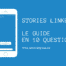 Stories Linkedin : le guide en 10 questions