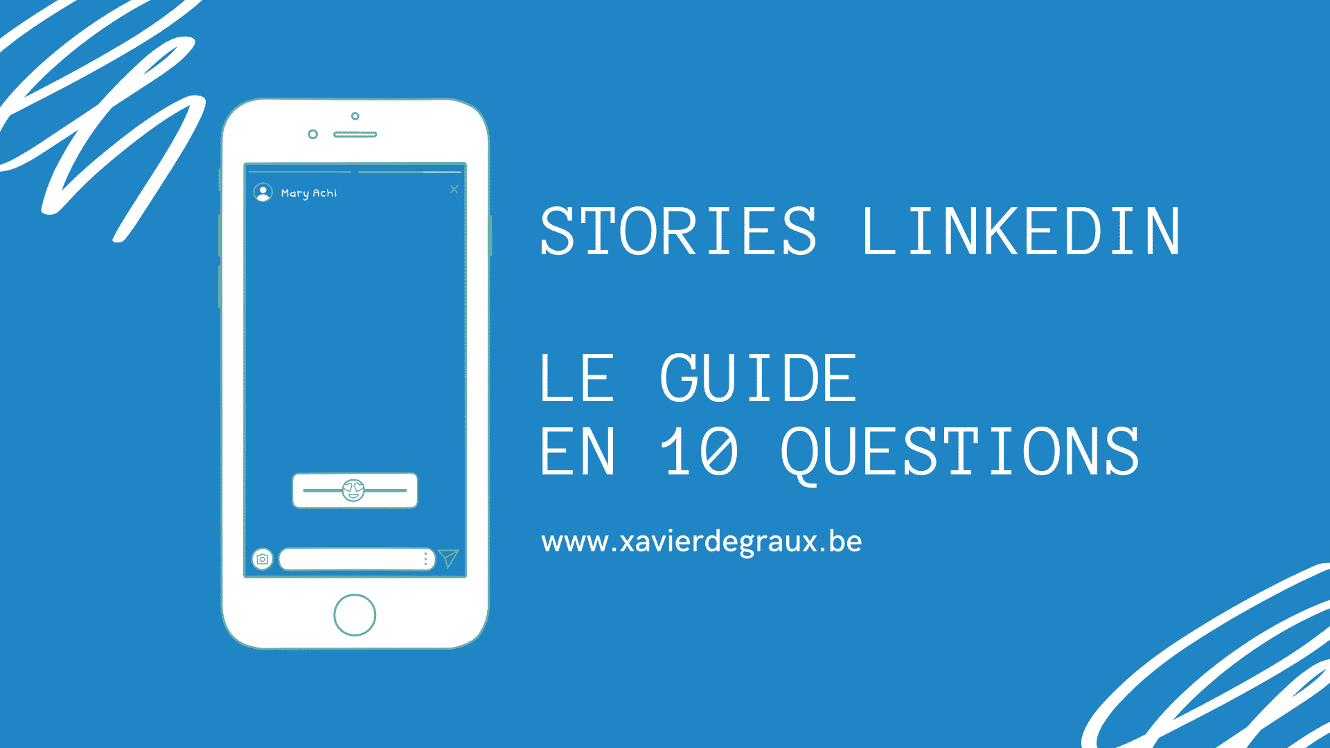 Stories Linkedin : le guide en 10 questions