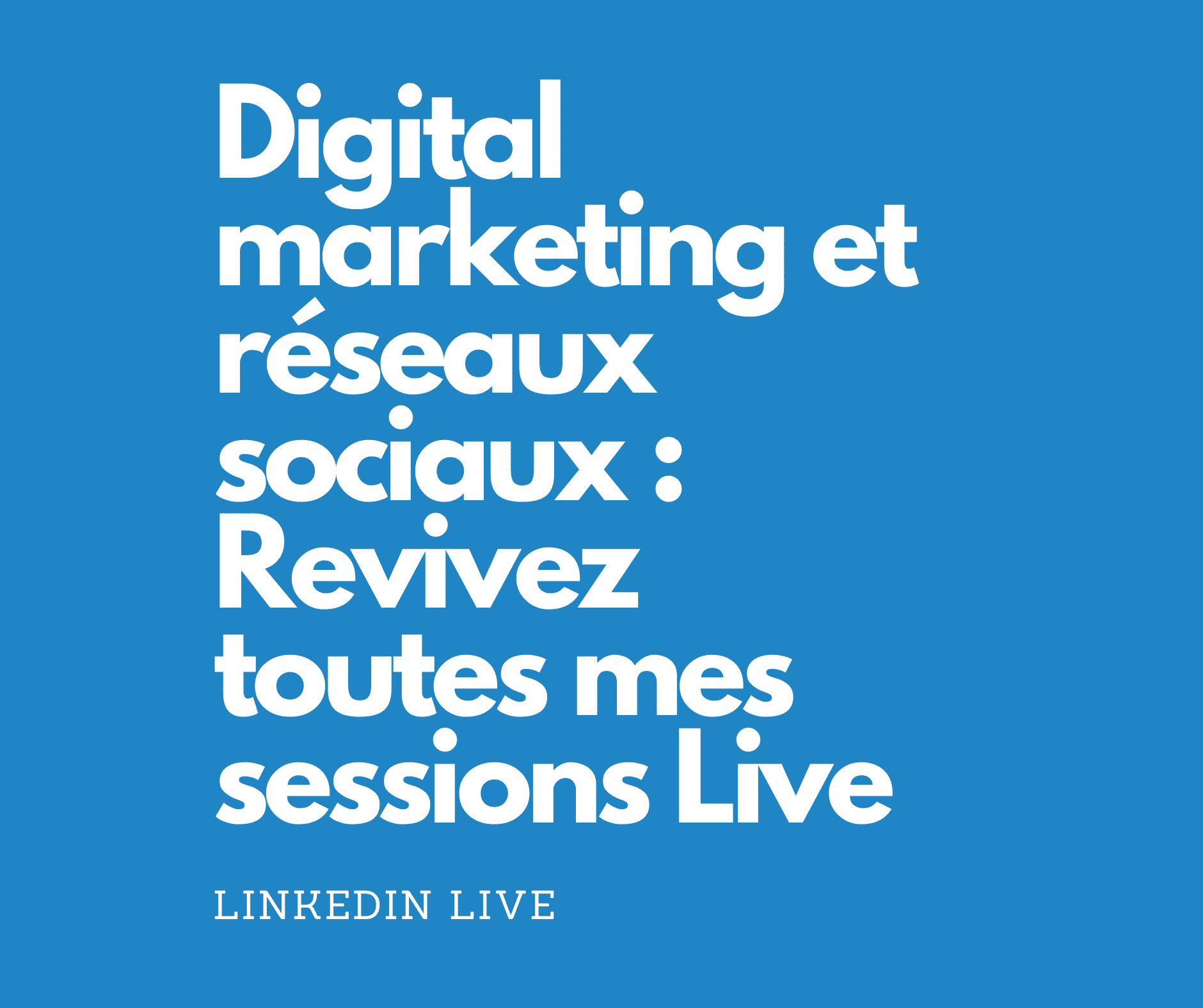 Marketing digital et réseaux sociaux : Revivez mes derniers live avec…