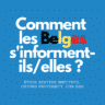 Comment les Belges s'informent-ils/elles ? (étude juin 2021)