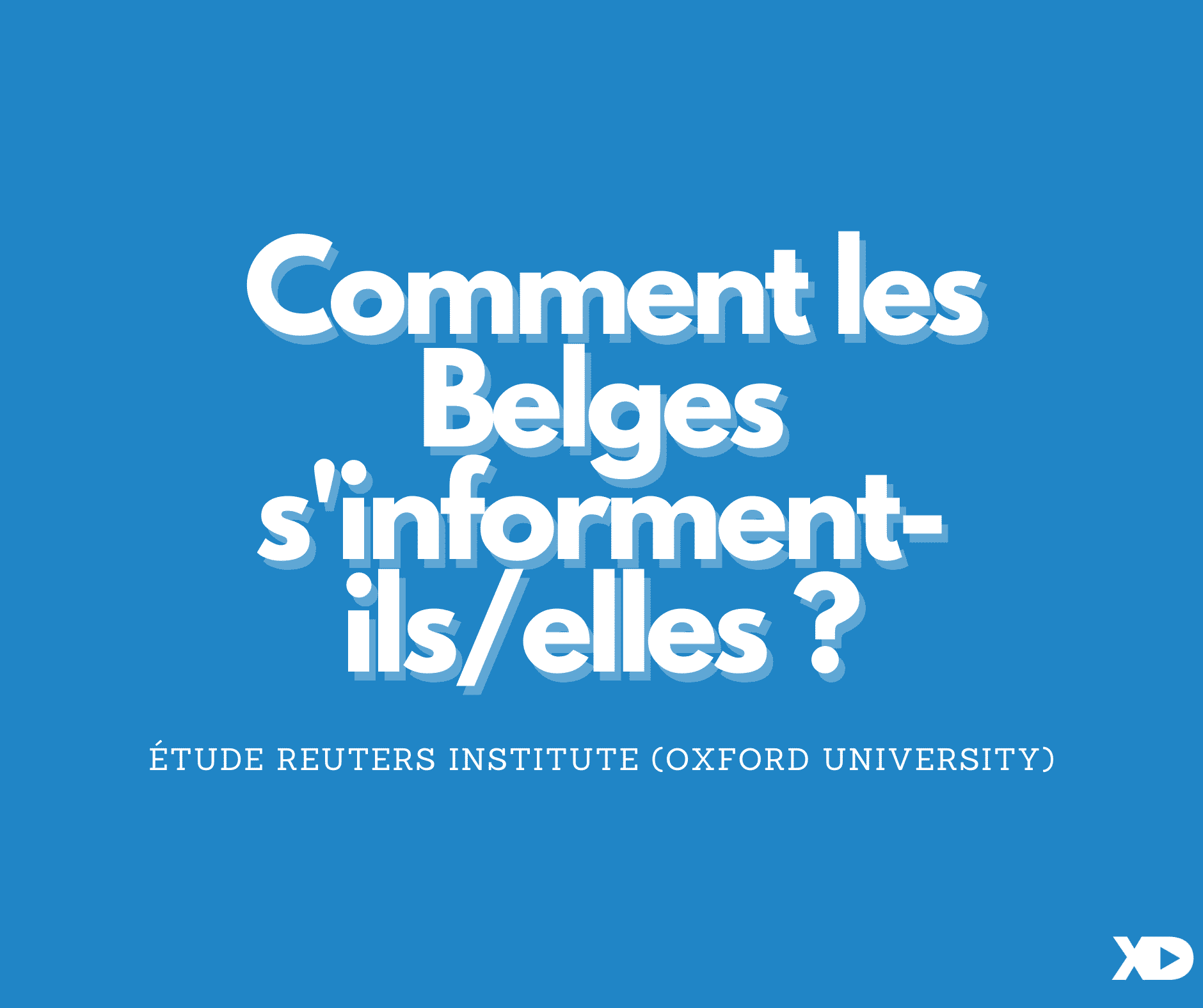 Comment les Belges s’informent-ils/elles ? (étude 2021)
