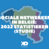 Sociale netwerken in België: alle 2022 statistieken (studie)