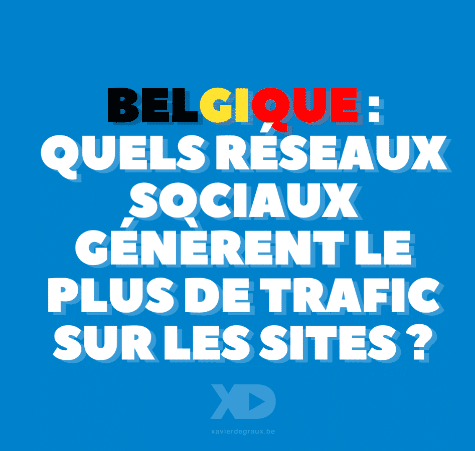 Quels réseaux sociaux amènent le plus de trafic en Belgique ?