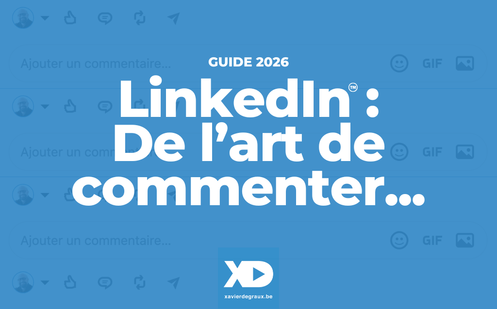 LinkedIn : De l’art de commenter… (guide 2026)