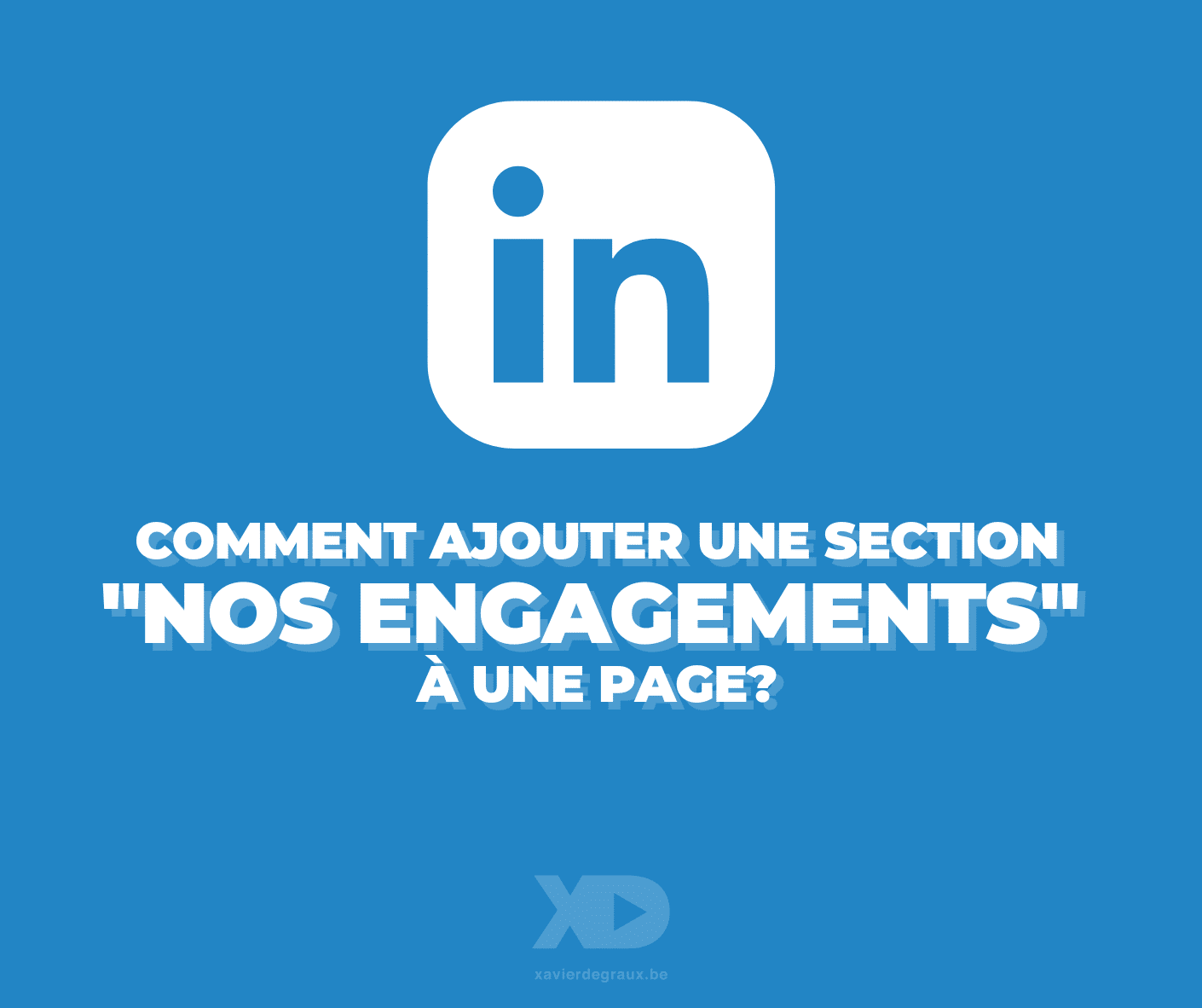 Comment ajouter la section « Nos engagements » à votre page LinkedIn?