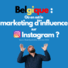 État du marketing d’influence sur Instagram en Belgique (étude HypeAuditor, nov. 2022)