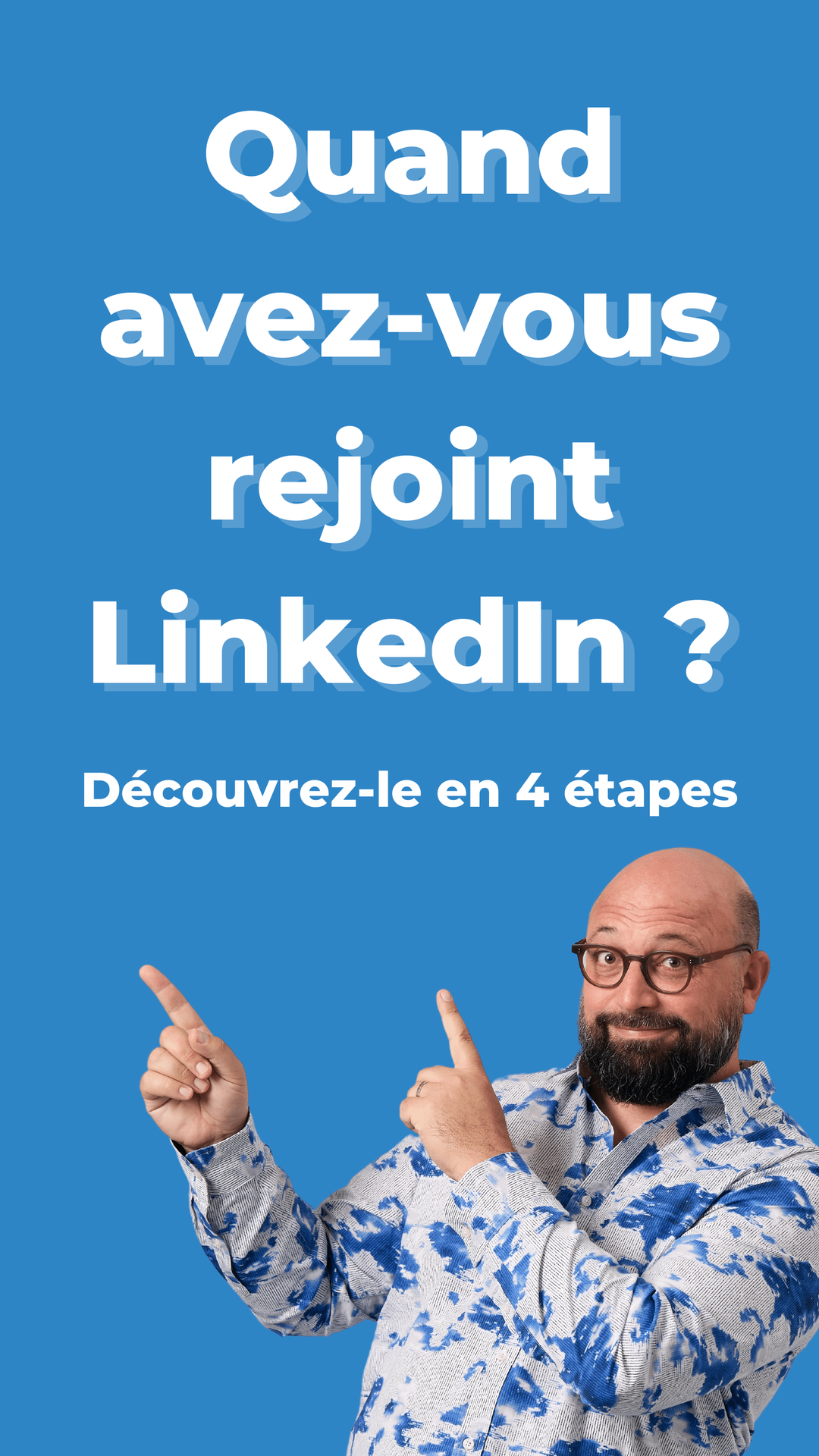 Quand avez-vous rejoint LinkedIn ?