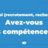 Recrutement, recherche d'emploi... : Avez-vous les compétences? 