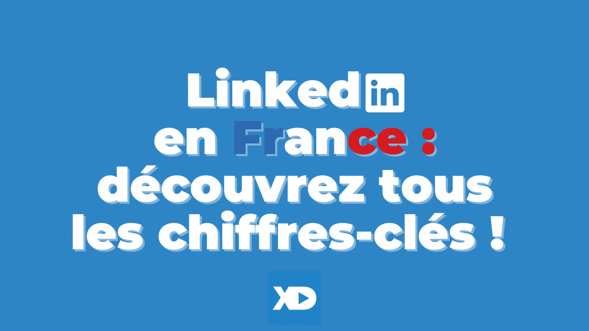 LinkedIn en France : tous les chiffres-clés (août 2023)