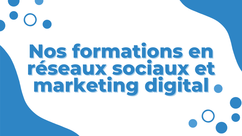 Nos formations en réseaux sociaux et marketing digital Degraux