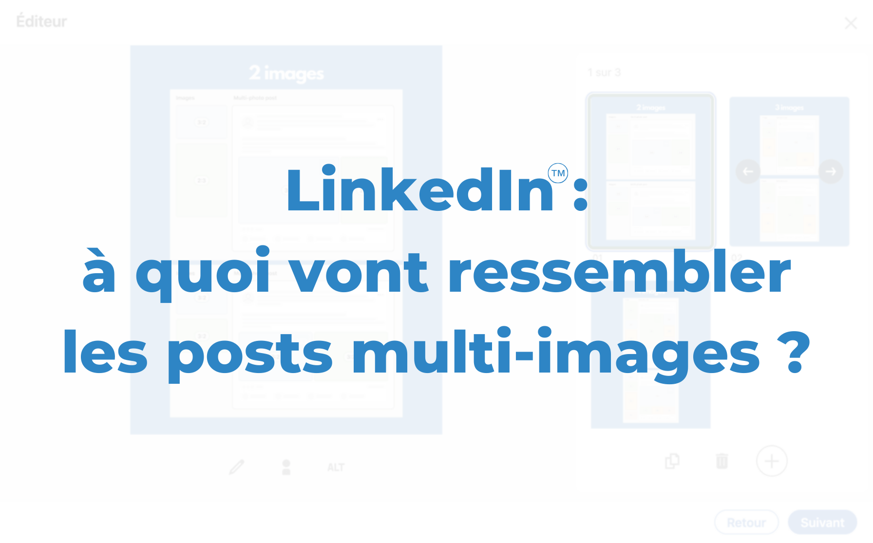 LinkedIn : à quoi vont ressembler les posts multi-images ?