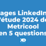 Pages LinkedIn: l'étude Metricool 2024 en 5 questions