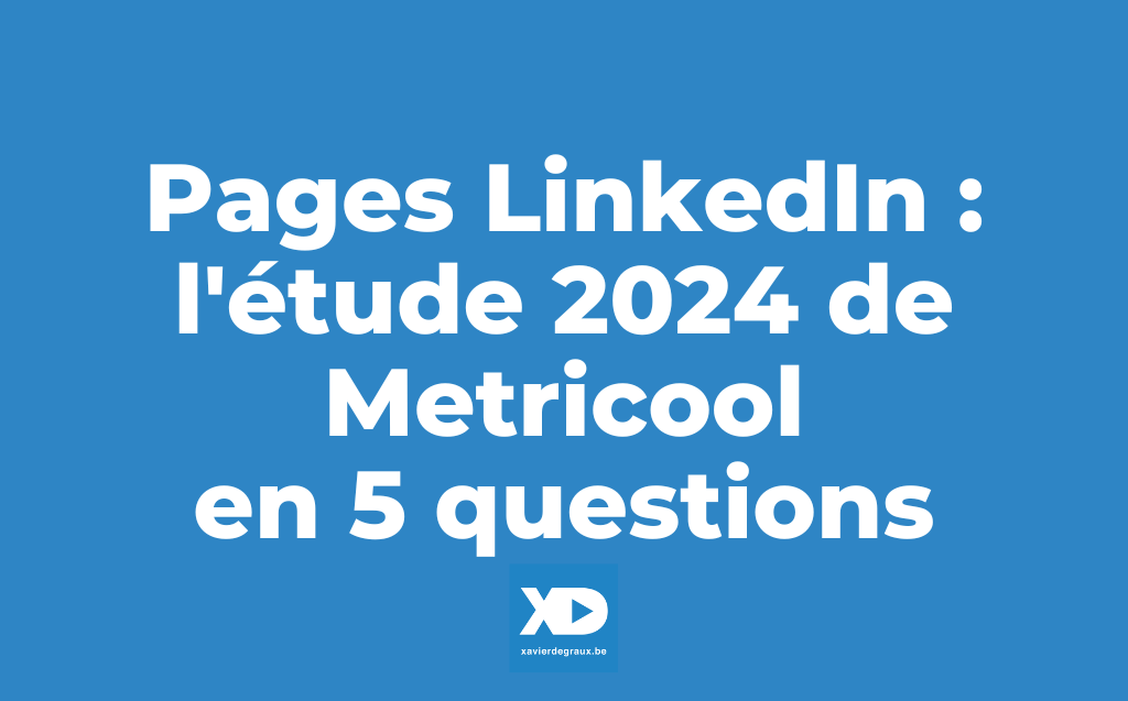 Pages LinkedIn: l’étude Metricool 2024 en 5 questions