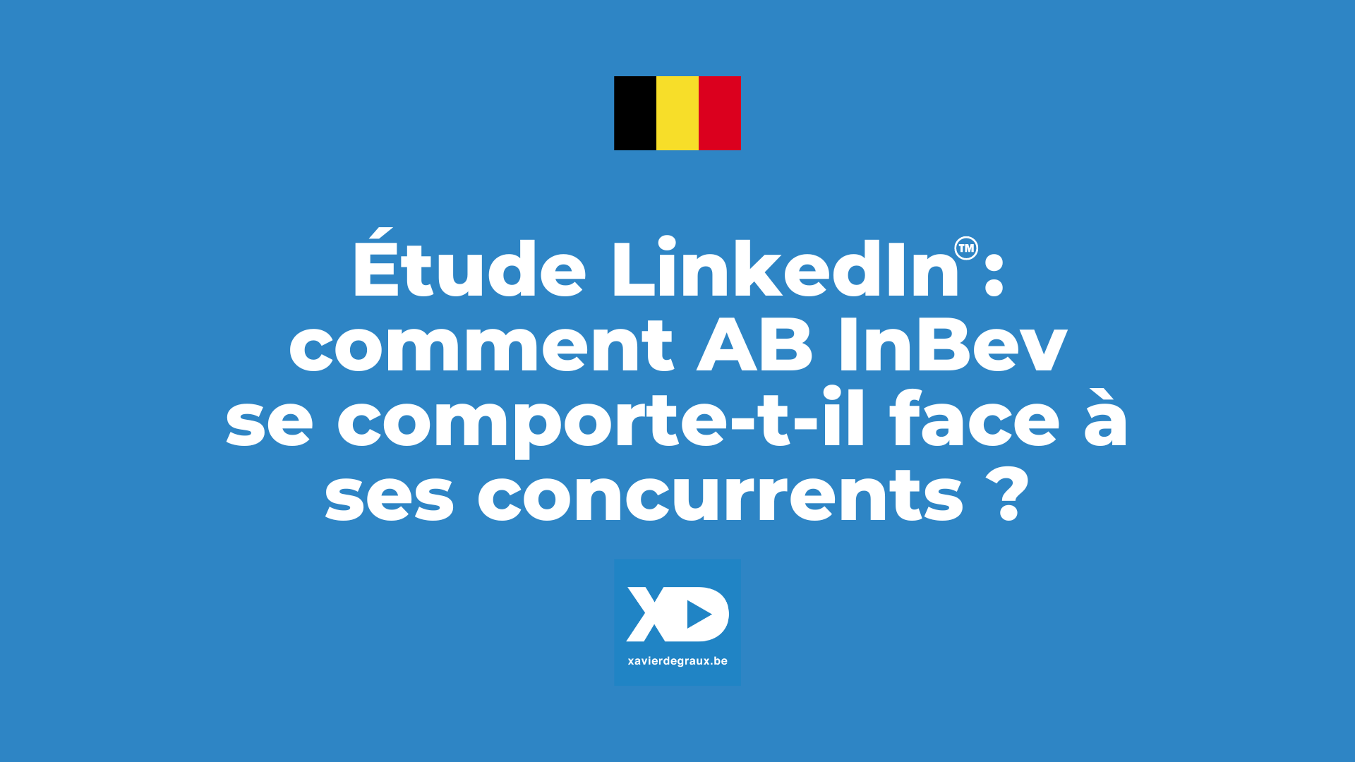 Étude de cas: AB InBev face à ses concurrents sur LinkedIn