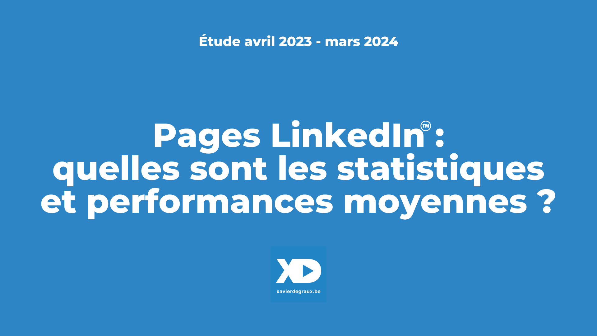 Pages LinkedIn: quelles sont les statistiques et performances moyennes? (étude mars 2024)
