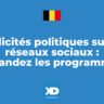 Publicités politiques sur les réseaux sociaux : que proposent les partis francophones belges ?