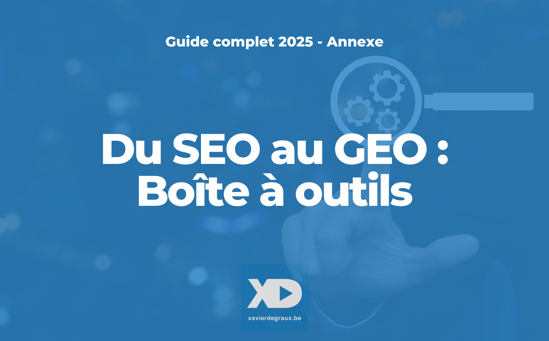 Boîte à outils. Du SEO au GEO : Outils pour tester votre visibilité dans les moteurs IA
