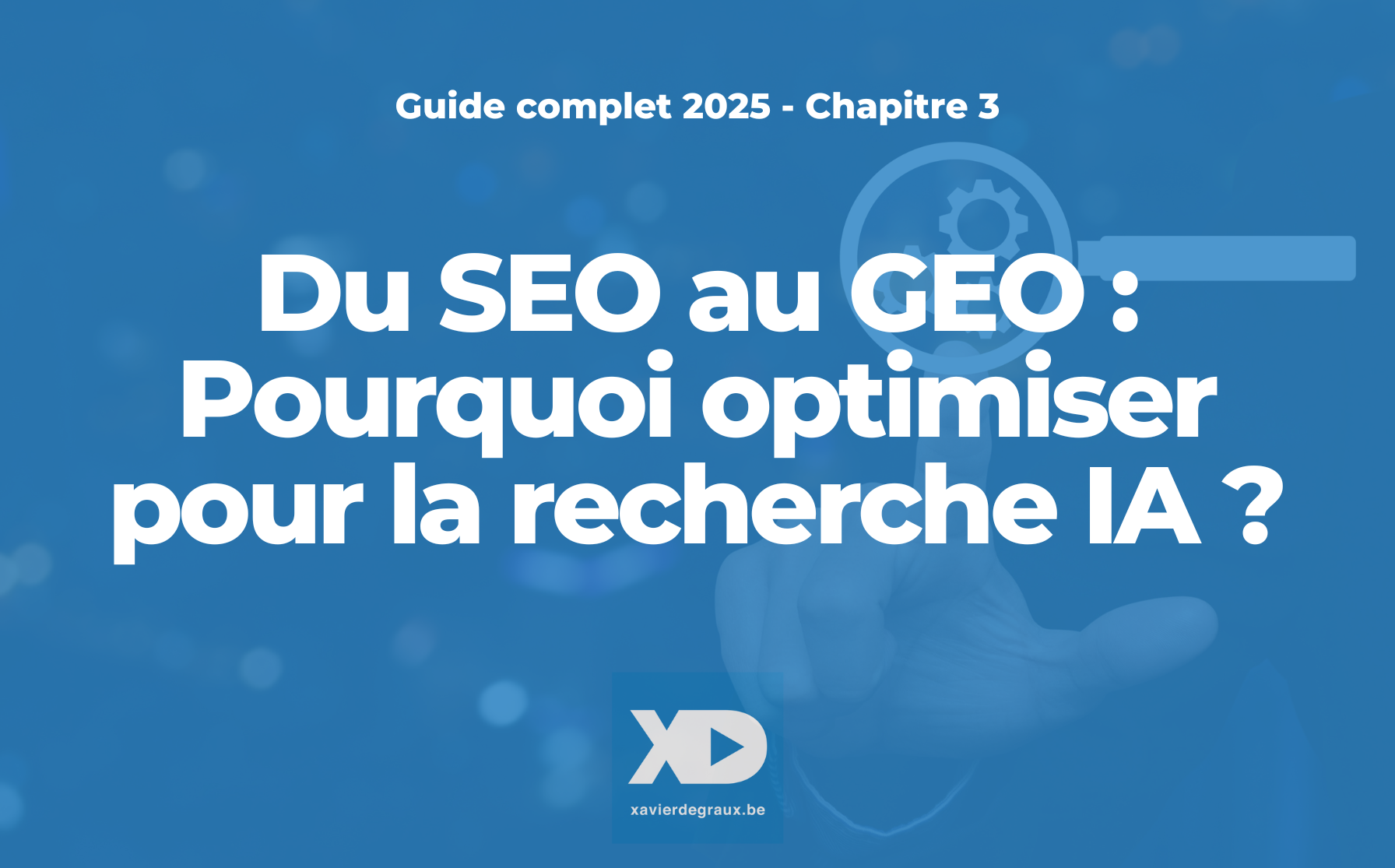 Chapitre 3. Du SEO au GEO : Pourquoi optimiser pour la recherche IA ?