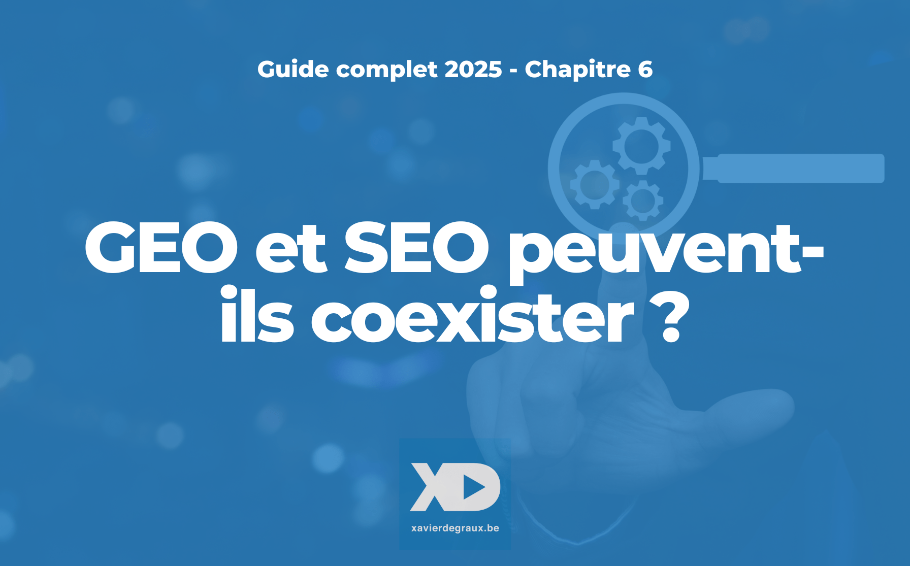 Chapitre 6. GEO et SEO peuvent-ils coexister ?