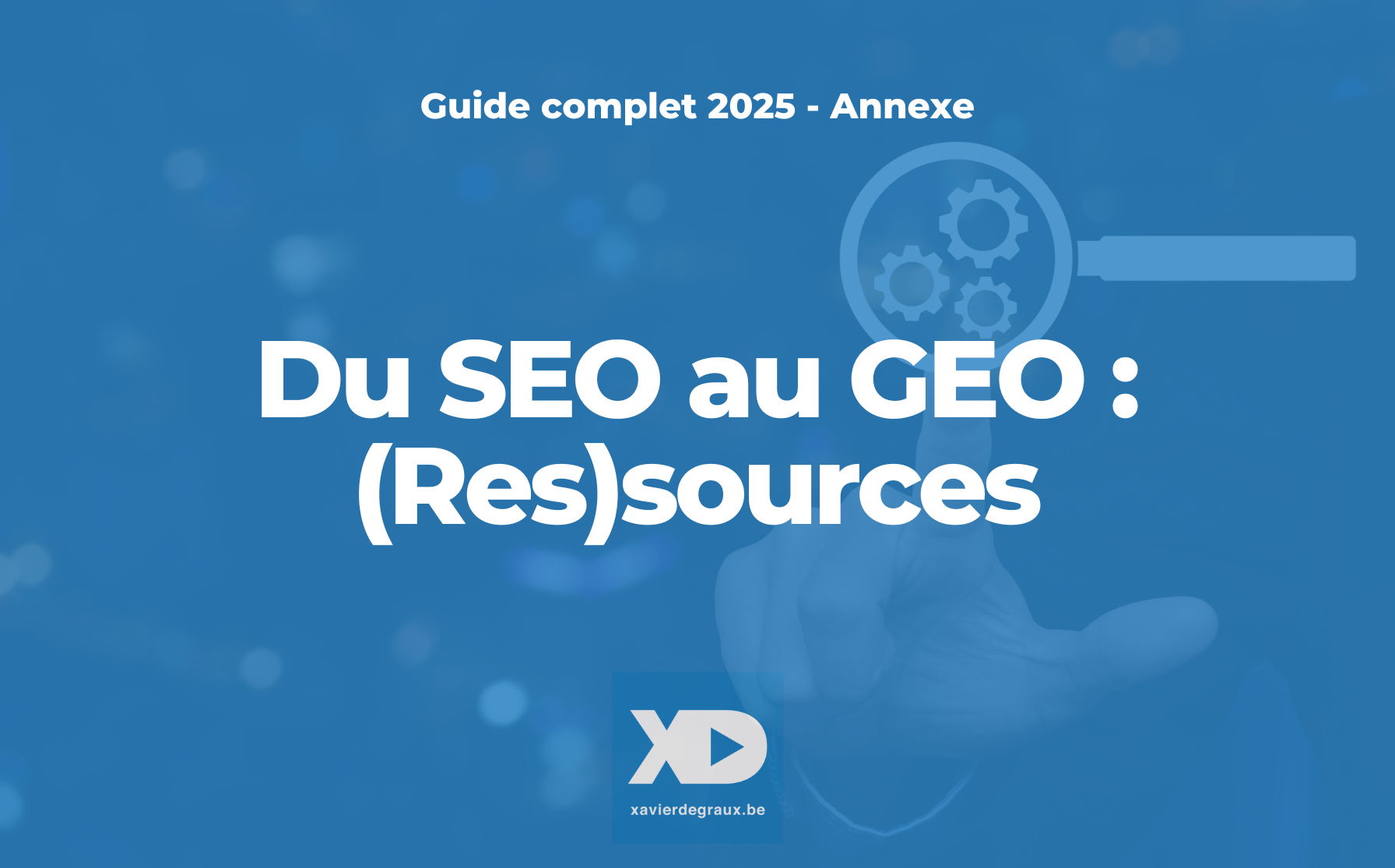 Sources. Du SEO au GEO : Pour aller plus loin