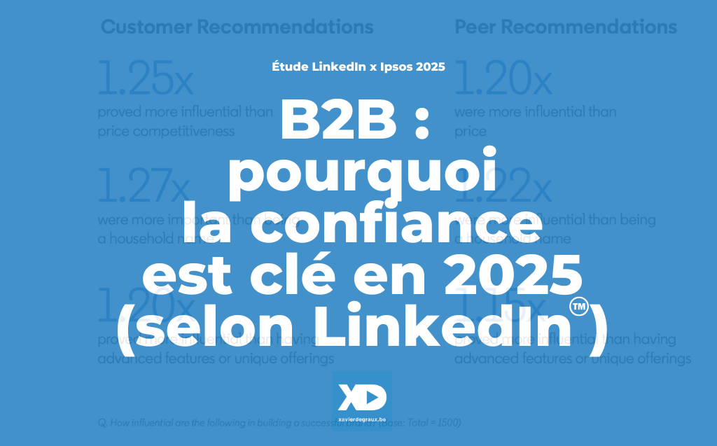 B2B : pourquoi la confiance est clé en 2025 (selon LinkedIn)