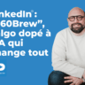 LinkedIn : “360Brew”, l’algorithme dopé à l’IA qui change tout