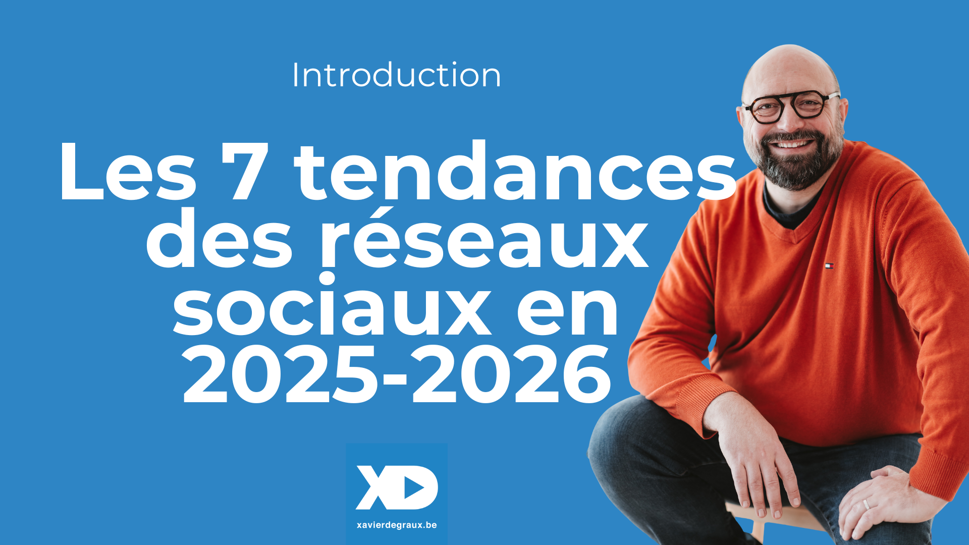 Les 7 tendances des réseaux sociaux en 2025-2026 (Introduction)