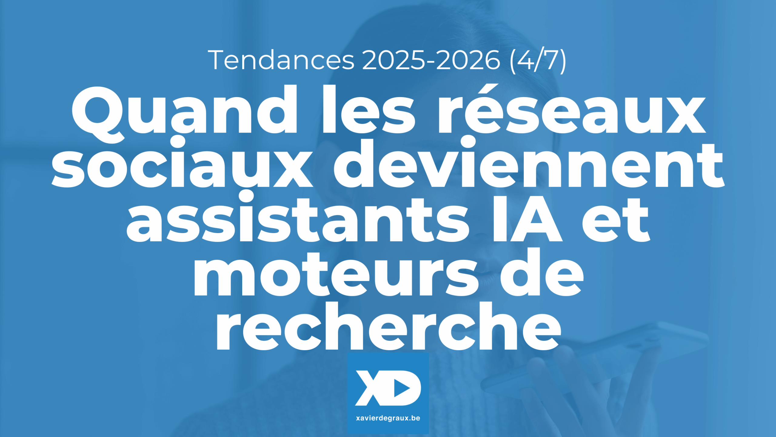 Quand les réseaux sociaux deviennent aussi assistants IA et moteurs de recherche (Tendance 4/7)