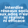 Interdire les réseaux sociaux aux moins de 16 ans ? Pourquoi la solution australienne fascine… mais n’est ni réaliste, ni efficace