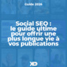 Social SEO : le guide ultime pour offrir une plus longue vie à vos publications sur les réseaux sociaux