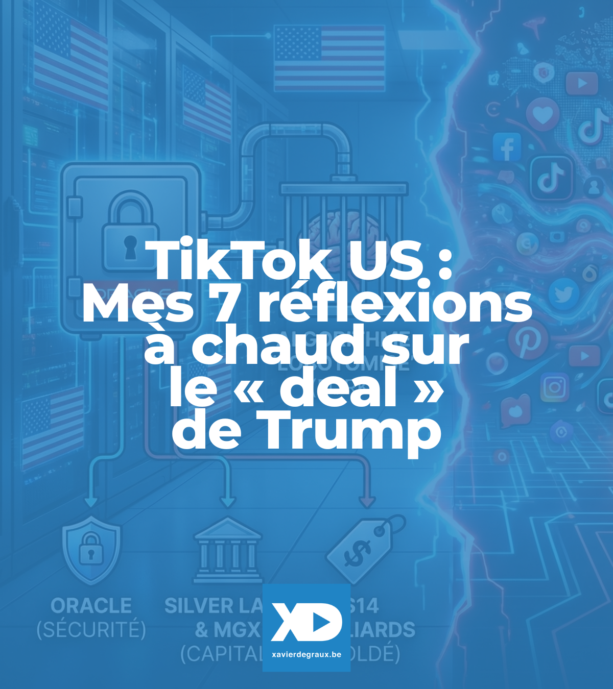 TikTok US : Mes 7 réflexions à chaud sur le « deal » de Trump