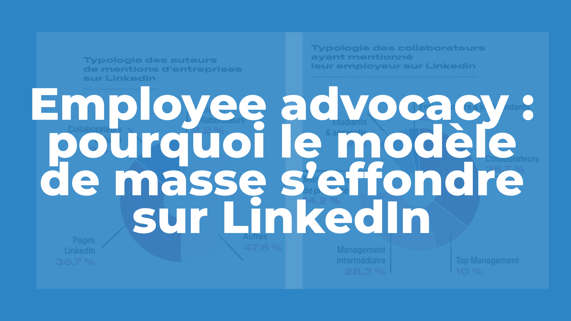 Employee advocacy : pourquoi le modèle de masse s’effondre sur LinkedIn