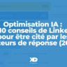 Optimisation IA : les 10 conseils de LinkedIn pour être cité par les moteurs de réponse (2026)