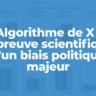 Algorithme de X (ex-Twitter) : la preuve scientifique d'un biais politique majeur