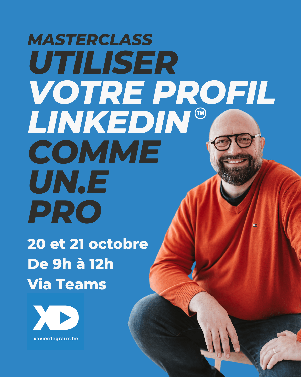 Masterclass Profil LinkedIn en visio les 20 et 21 octobre 2026, animée par Xavier Degraux