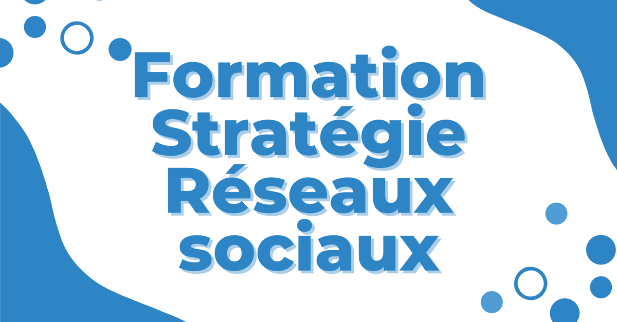 Formation stratégie réseaux sociaux Degraux